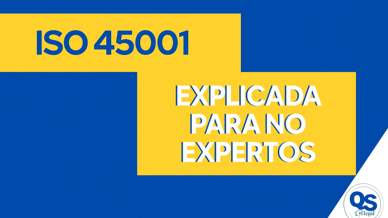 ISO 45001 Explicada para No Expertos